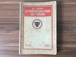 20 Jahre Österreichischer Ski-Verein. 1892 - 1912.