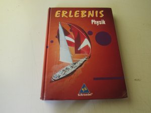 gebrauchtes Buch – Erlebnis Physik / Erlebnis Physik- Allgemeine Ausgabe 2006 - Allgemeine Ausgabe 2006 / Gesamtband 7-10