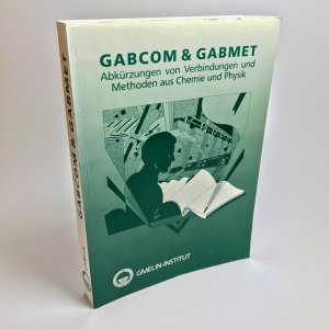 GABCOM & GABMET - Abkürzungen von Verbindungen und Methoden aus Chemie und Physik