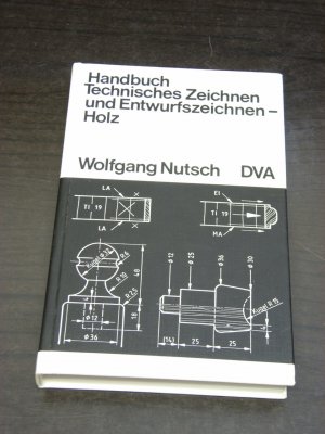 "Handbuch Technisches Zeichnen und Entwurfszeichnen - Holz"