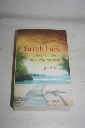 gebrauchtes Buch – Sarah Lark – Die Insel der roten Mangroven