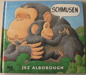 gebrauchtes Buch – Jez Alborough – Schmusen