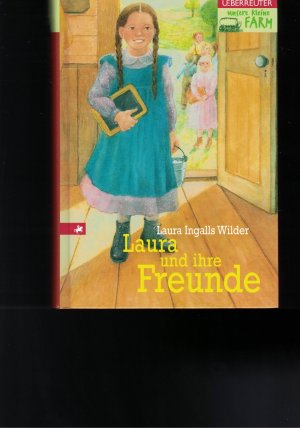 gebrauchtes Buch – Wilder, Laura Ingalls – Unsere kleine Farm / Laura und ihre Freunde Band 3