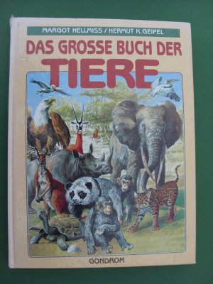 gebrauchtes Buch – Hellmiß, Margot; Geipel, Hermut K – Das grosse Buch der Tiere