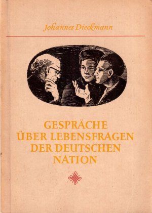 Gespräche über Lebensfragen der deutschen Nation. Deutschland im Schnittpunkt weltpolitischer Kraftlinien