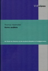 gebrauchtes Buch – Thomas Nisslmüller – Homo audiens - Der Hörakt des Glaubens und die akustische Rezeption im Predigtgeschehen (mit persönlicher/handschriftlicher Widmung des Autors)