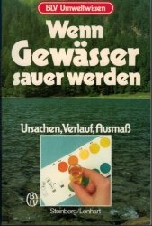 Wenn Gewässer sauer werden - Ursachen Verlauf, Ausmaß