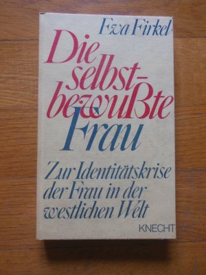 gebrauchtes Buch – Firkel Eva – Die selbstbewußte Frau - Zur identitätskrise der Frau in der westlichen Welt