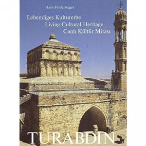 gebrauchtes Buch – Hans Hollerweger und Sebastian Brock – Lebendiges Kulturerbe - Turabdin: Wo die Sprache Jesu gesprochen wird /Where Jesus' language is spoken /Isa Mesih dilinin konusuldugu yer