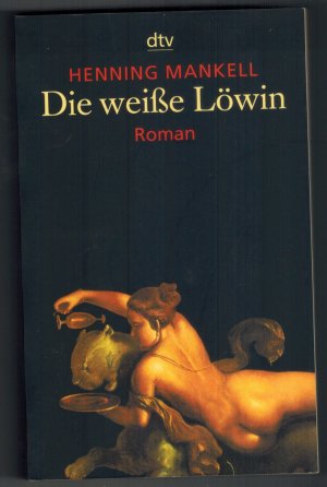 gebrauchtes Buch – Henning Mankell – Die weisse Löwin