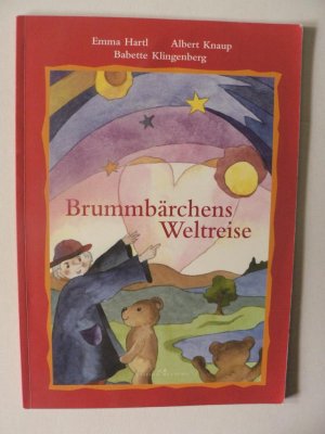 gebrauchtes Buch – Hartl, Emma/Knaup – Brummbärchens Weltreise