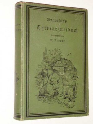 Thierarzneibuch und Gesundheitspflege der landwirthschaftlichen Hausthiere