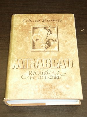 "MIRABEAU" revolutionär für den könig. eine biographie