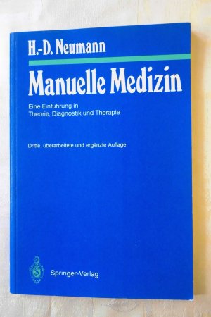 gebrauchtes Buch – Neumann, Heinz - D – Manuelle Medizin - Eine Einführung in Theorie, Diagnostik und Therapie