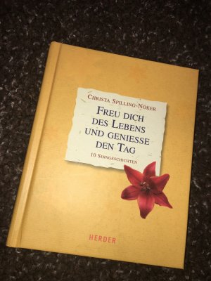 Freu dich des Lebens und genieße den Tag