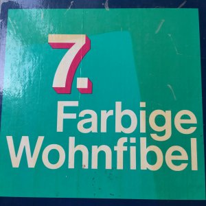 Farbige Wohnfibel. 7. Ausgabe mit 13 Farbklang-Tester für das Farbsechseck.