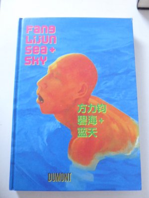 gebrauchtes Buch – Fang Lijun, Hg – Sea + Sky. Zweisprachig: deutsch + chinesisch. Hardcover