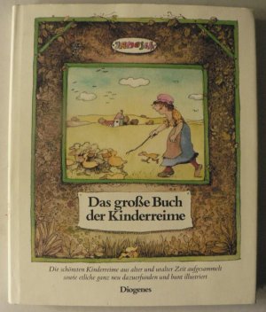 Das große Buch der Kinderreime. Die schönsten Kinderreime aus alter und uralter Zeit