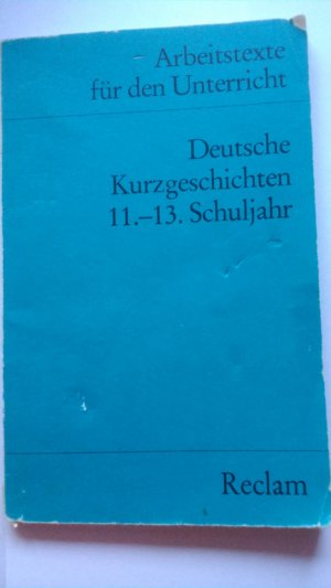 gebrauchtes Buch – Winfried Ulrich – Deutsche Kurzgeschichten - 11. -13. Schuljahr (Arbeitstexte für den Unterricht)