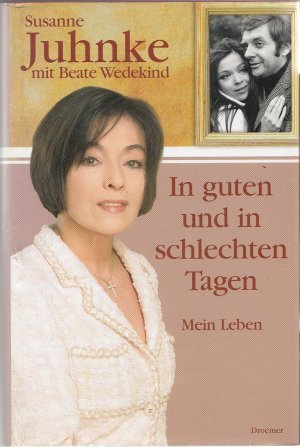 In guten und in schlechten Tagen - Mein Leben