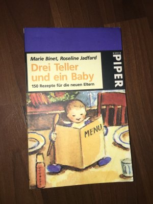 gebrauchtes Buch – Binet, Marie; Jadfard – Drei Teller und ein Baby