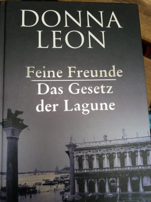 gebrauchtes Buch – Donna Leon – Feine Freunde / Das Gesetz der lagune