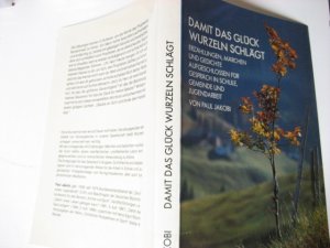 gebrauchtes Buch – Paul Jakobi – Damit das Glück Wurzeln schlägt