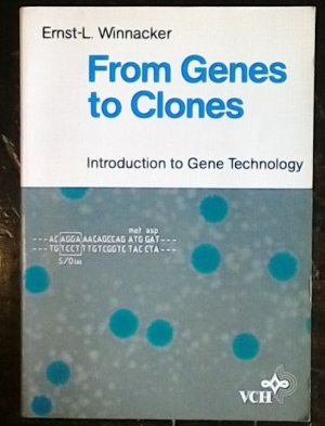 From Genes to Clones. Introduction to Gene Technology