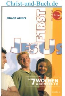 gebrauchtes Buch – Roland Werner – Jesus first - 7 Wochen Abenteuer