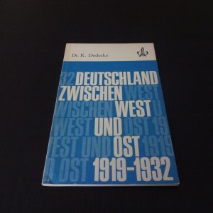 gebrauchtes Buch – Dederke – Deutschland zwischen West und Ost 1919-1932