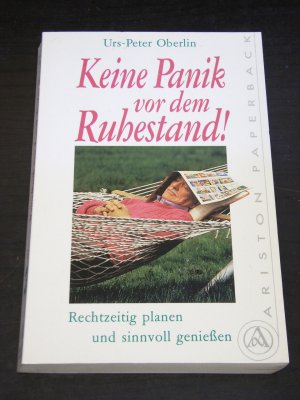 "Keine Panik vor dem Ruhestand!" rechtzeitig planen und sinnvoll geniessen