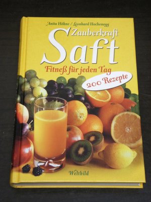 "zauberkraft SAFT" fitneß für jeden tag - 200 rezepte