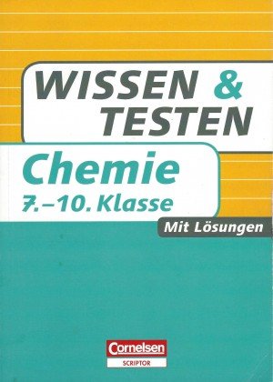 Wissen und Testen Chemie 7.-10. Klasse - Schorn, Jens Kuballa, Manfred