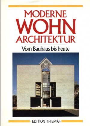 gebrauchtes Buch – Zusammengestellt und eingeleitet von Helmut Neuberger – Moderne Wohnarchitektur. Vom Bauhaus bis heute. Eine Auswahl aus der Monatszeitschrift "Die Kunst" (Großband)