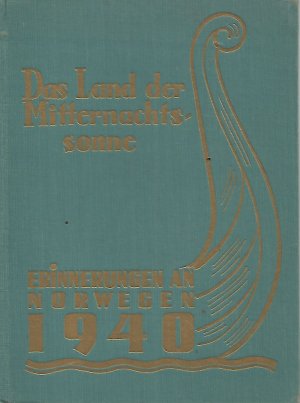 Das Land der Mitternachtssonne - Erinnerungen an Norwegen 1940