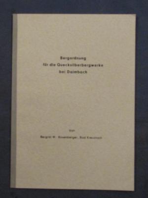 Bergordnung für die Quecksilberbergwerke bei Daimbach.
