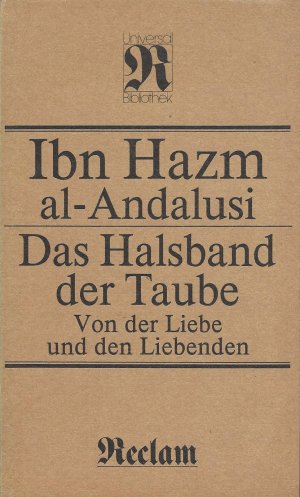 Das Halsband der Taube : Von der Liebe und den Liebenden