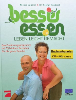 gebrauchtes Buch – Sautter, Nicola; Frädrich – Besser essen - Leben leicht gemacht