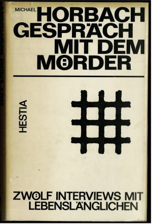 antiquarisches Buch – Michael Horbach – Gespräch mit dem Mörder - Zwölf Interviews mit Lebenslänglichen.