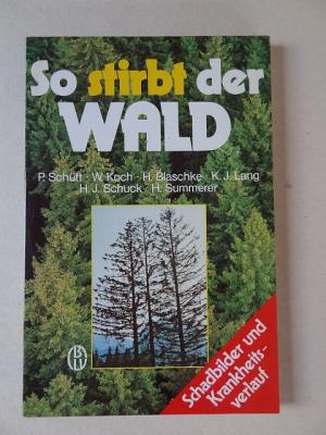 So stirbt der Wald