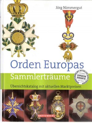 gebrauchtes Buch – Jörg Nimmergut – Orden Europas. Sammlerträume. Übersichtskatalog mit aktuellen Marktpreisen