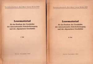 Lesematerial für das Studium der Geschichte der internationalen Arbeiterbewegung und der allgemeinen Geschichte. I. und II. Teil