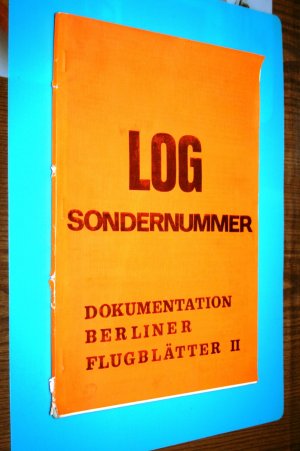 LOG Sondernummer, Dokumentation Berliner Flugblätter II (November 1967)