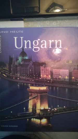 gebrauchtes Buch – Claudia Sugliano – Ungarn. Damals und heute