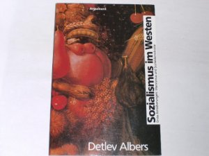 gebrauchtes Buch – Detlev Albers – Sozialismus im Westen . erste Annäherungen: Marxismus und Sozialdemokratie