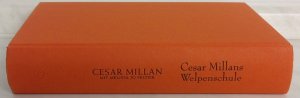 gebrauchtes Buch – Millan, Cesar; Peltier – Cesar Millans Welpenschule - Die richtige Hundeerziehung von Anfang an - Gebunden mit Schutzumschlag