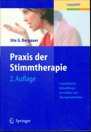 Praxis der Stimmtherapie. Logopädische Behandlungsvorschläge und Übungsmaterialien