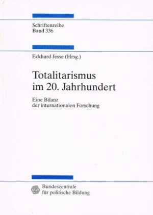 TOTALITARISMUS IM 20. JAHRHUNDERT. EINE BILANZ DER INTERNATIONALEN FORSCHUNG