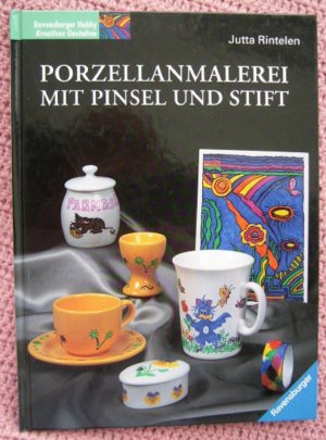 gebrauchtes Buch – Jutta Rintelen – Porzellanmalerei mit Pinsel und Stift • Porzellan Malerei Hobby Kreatives Gestalten