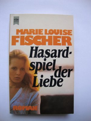 gebrauchtes Buch – Fischer, Marie Louise – Hasardspiel der Liebe **signiert**